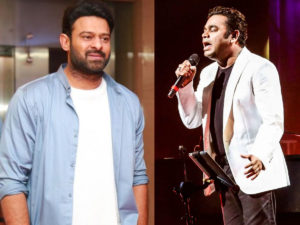 AR Rahman music for Prabhas?